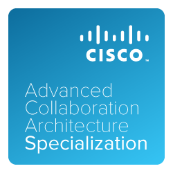 Cisco Advanced Collaboration Architecture Specialization